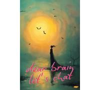 Dear Brain, Let’s Chat: A Thoughts Memoire: A notebook for when your brain won’t stop talking, 120 Dot-Lined Pages