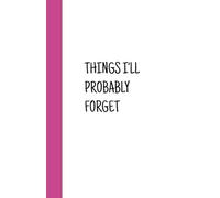 Dear Brain, Please Remember This-A Notebook for All the Things That Matter (and Don’t): A Handy Little Organizer for Everyday Stuff You Might Forget