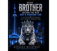 Dear Brother: Become Him The Man She Is Praying For