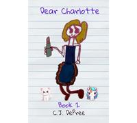 Dear Charlotte: Book 2