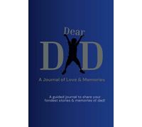 Dear Dad: A Journal of Love & Memories