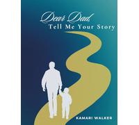 Dear Dad, Tell Me Your Story