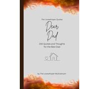 Dear Dad, to the best dad in the world: 150 Quotes and Thoughts for the Best Dad, gift book, orange
