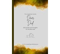 Dear Dad, to the best dad in the world: 150 Quotes and Thoughts for the Best Dad, gift book, yellow