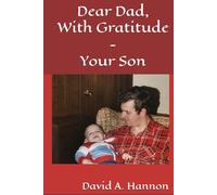 Dear Dad: With Gratitude, Your Son