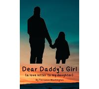 Dear Daddy’s Girl: [a love letter to my daughter]