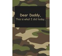 Dear Daddy, This is What I Did Today... Deployment Journal for Kids, Lined and Blank Pages, Gift for Military Family with Kids