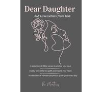 Dear Daughter: 365 Love Letters from God: - Your Daily Guide to Faith, Hope, and Inspiration