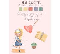 Dear Daughter Creative Date Journal: Lily Collection (Light Skin with Blonde Hair)