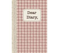 Dear Diary: A Nostalgic 6.14 × 9.21 | Rose Pink Gingham | Vintage-Inspired Hardcover Journal with 200 cream-lined pages - for Stories, Secrets & Sentimental Scribbles