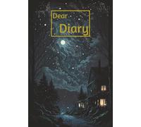 Dear Diary | Lined Fantasy Journal - 120 Lined Pages | 6 x 9 inch | Mystical Writing Notebook for Daily Journaling & Reflections: Perfect for writing, ... for fans of magic, winter, and storytelling.