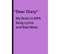 "Dear Diary: My Brain is 90% Song Lyrics and Bad Ideas | Creative Writing, Self-Reflection, and Personal Growth Journal"