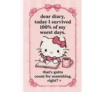 Dear Diary, Today I Survived 100% Of My Worst Days. That’s Gotta Count For Something, Right?