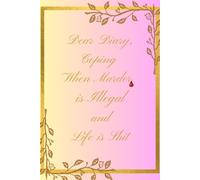 Dear Diary, Venting when Murder is Illegal and Life is Shit