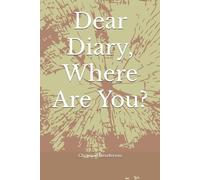 Dear Diary, Where Are You?