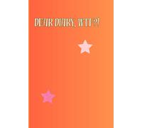 Dear Diary, WTF?!: A witty and fun journal to write down life’s ups and downs and everything in between