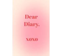 Dear Diary, xoxo: An aesthetic diary where you can write about every thing you love to do and relax.