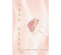 Dear Diary : You Are Your Longest Commitment - Treat Yourself With Care: A heartfelt journey through the everyday moments, raw emotions, and quiet ... || 6"×9" inch journal with 140 lined pages