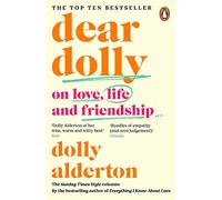 Dear Dolly: Collected advice from the bestselling author of Everything I Know Ab