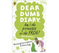 Dear Dumb Diary Am I the Princess or the Frog?