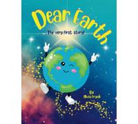 Dear Earth: The very first story!