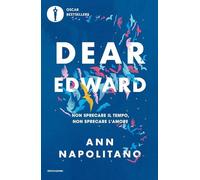 Dear Edward. Non sprecare il tempo, non sprecare l'amore