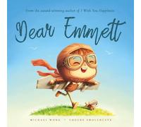 Dear Emmett: A personalized love letter reminding your Emmett that he is strong, brave, kind, and deeply loved, just as he is.