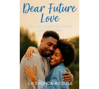 Dear Future Love: Fifty Love Letters from Women Who Still Believe