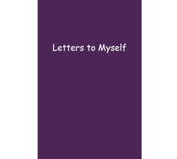 Dear Future Me: A Guided Journal: Write, Reflect, and Explore Your Journey of Growth