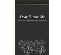 Dear Future Me: A Time Capsule Journal Notebook to Write Letters to Your Future Self | Keepsake Gift for Friends, Family, Colleagues | 6x9 inches 120 pages