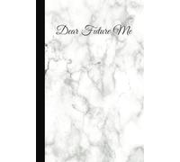 Dear Future Me - Lined Journal with 140 Pages | 6x9 Marble Notebook for Writing, Reflection & Daily Notes: Minimalist Writing Notebook for Self-Reflection, Journaling & Goal-Setting
