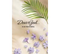 Dear God: 40 Day Prayer Journal