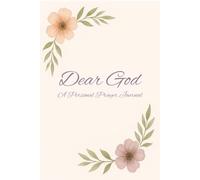 Dear God: A Personal Prayer Journal | Devotional | Prayer List | Spiritual Notebook for Women | Gift for family and friends | sermon notes | 100 Pages | 6x9 inches
