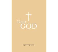 Dear God: A Prayer & Reflection Journal for Faith, Hope and Quiet Moments with God | 200 lined pages - 6x9" | Paperback
