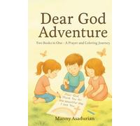 Dear God Adventure: Through prayers and coloring, children learn to talk with God