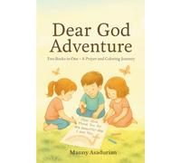 Dear God Adventure: Through prayers and coloring, children learn to talk with God