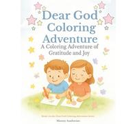 Dear God Coloring Adventure: A Coloring Adventure of Gratitude and Joy