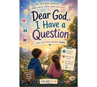 Dear God, I Have a Question: A Mindful Journal for Kids to Ask, Observe, and Discover Answers: A Christian Reflection Book for Kids to Explore the ... and Return with New Understanding