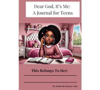Dear God, It’s Me: A Journal for Teens: For Teens to Grow in Faith and Strength
