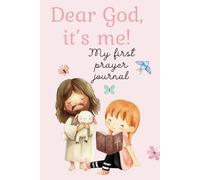 Dear God, it's me!: My first prayer diary