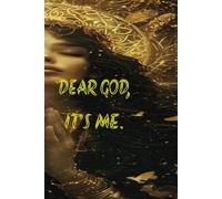 DEAR GOD, IT'S ME.: Prayer Journal and Notebook to God from Women of God