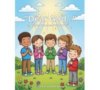 "Dear God..." Jesus Teaches Us to Pray