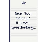 Dear God, You Up?: It's Me, Overthinking...