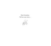 Dear Grandma, Tell Me Your Story