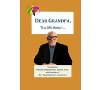 Dear Grandpa, Tell Me About...: A Fun Prompt Journal for Grandfathers to Share Memories and Stories. Ideal for Neurodiverse Grandpas Gift