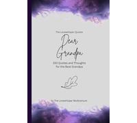 Dear Grandpa, to the best grandpa in the world: 150 Quotes and Thoughts for the Best Grandpa, gift book, purple
