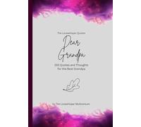 Dear Grandpa, to the best grandpa in the world: 150 Quotes and Thoughts for the Best Grandpa, gift book, fuchsia