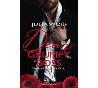 Dear grumpy boss. The harder they fall. Ediz. italiana. Vol. 1 - Wolf Julia