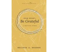 Dear Heart: Be Grateful