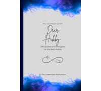 Dear Hubby, to the best hubby in the world: 150 Quotes and Thoughts for the Best Hubby, gift book, blue
